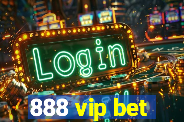 888 vip bet